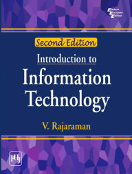 Title: INTRODUCTION TO INFORMATION TECHNOLOGY, Author: V. RAJARAMAN