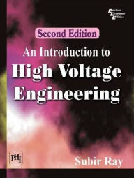 Title: AN INTRODUCTION TO HIGH VOLTAGE ENGINEERING, Author: SUBIR RAY