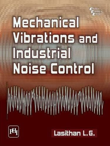 Mechanical Vibrations and Industrial Noise Control