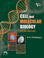 CELL AND MOLECULAR BIOLOGY : A Lab Manual