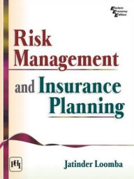 Title: Risk Management and Insurance Planning, Author: JATINDER LOOMBA