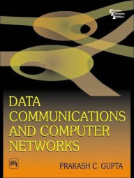 Title: DATA COMMUNICATIONS AND COMPUTER NETWORKS, Author: PRAKASH C. GUPTA