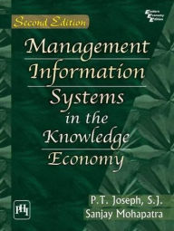 Title: MANAGEMENT INFORMATION SYSTEMS IN THE KNOWLEDGE ECONOMY, Author: S. J. P.T. JOSEPH