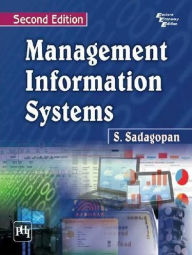 Title: MANAGEMENT INFORMATION SYSTEMS, Author: S. SADAGOPAN