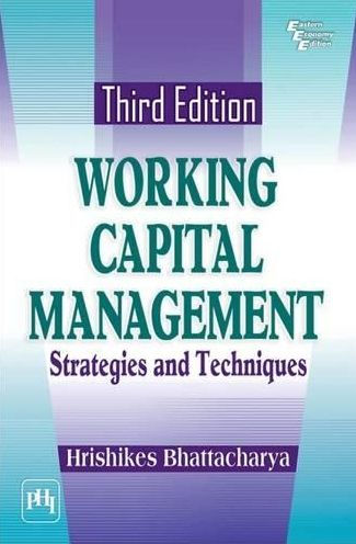 WORKING CAPITAL MANAGEMENT: STRATEGIES AND TECHNIQUES