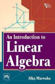 Title: AN INTRODUCTION TO LINEAR ALGEBRA, Author: ALKA MARWAHA