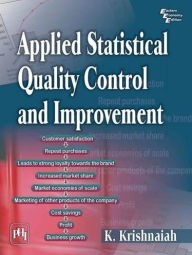 Title: APPLIED STATISTICAL QUALITY CONTROL AND IMPROVEMENT, Author: K. KRISHNAIAH