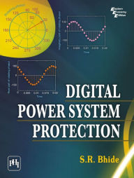 Title: DIGITAL POWER SYSTEM PROTECTION, Author: S. R. BHIDE