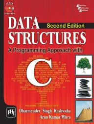 Title: DATA STRUCTURES A PROGRAMMING APPROACH WITH C, Author: DHARMENDER SINGH KUSHWAHA