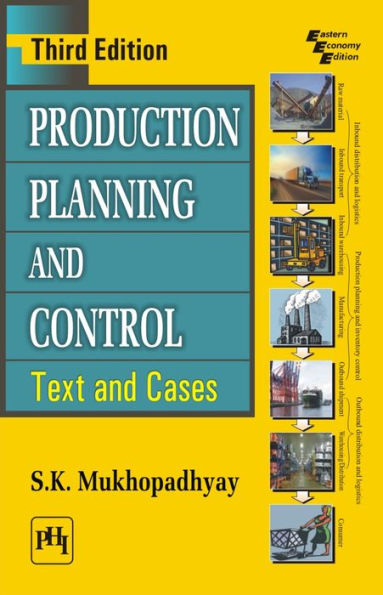 PRODUCTION PLANNING AND CONTROL: Text and Cases