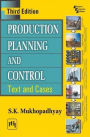 PRODUCTION PLANNING AND CONTROL: Text and Cases