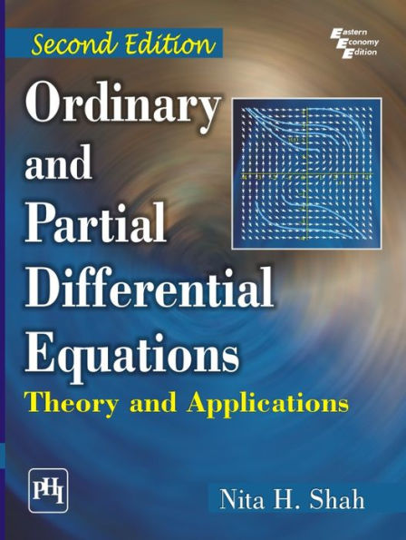 ORDINARY AND PARTIAL DIFFERENTIAL EQUATIONS: THEORY AND APPLICATIONS