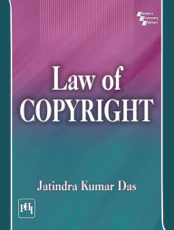 Title: LAW OF COPYRIGHT, Author: JATINDRA KUMAR DAS