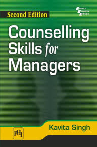 Title: COUNSELLING SKILLS FOR MANAGERS, Author: KAVITA SINGH