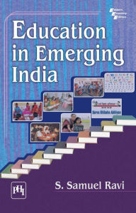 Title: EDUCATION IN EMERGING INDIA, Author: PHI Learning