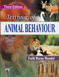 Title: TEXTBOOK OF ANIMAL BEHAVIOUR, Author: FATIK BARAN MANDAL