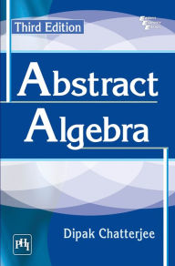 Title: ABSTRACT ALGEBRA, Author: DIPAK CHATTERJEE