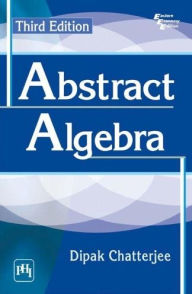 Title: ABSTRACT ALGEBRA, Author: DIPAK CHATTERJEE