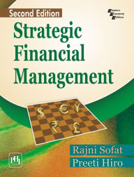Title: STRATEGIC FINANCIAL MANAGEMENT, Author: RAJNI SOFAT