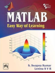 Title: MATLAB: Easy Way of Learning, Author: S. SWAPNA KUMAR