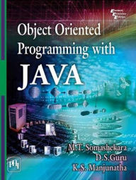 Title: OBJECT ORIENTED PROGRAMMING WITH JAVA, Author: M. T. SOMASHEKARA