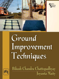 Title: GROUND IMPROVEMENT TECHNIQUES, Author: JOYANTA MAITY