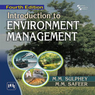 Title: INTRODUCTION TO ENVIRONMENT MANAGEMENT, Author: M.M. SULPHEY