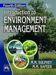 Title: INTRODUCTION TO ENVIRONMENT MANAGEMENT, Author: M.M. SULPHEY