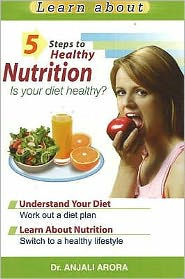 Title: 5 Steps to Healthy Nutrition, Author: Dr Anjali Arora