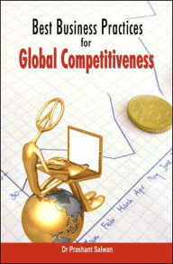 Title: Best Business Practices For Global Competitiveness, Author: Dr. Prashant Salwan
