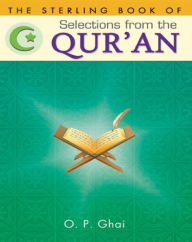 Title: The Sterling Book of Selections from the QUR'AN, Author: O.P Ghai