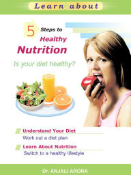 Title: 5 Steps to Healthy Nutrition, Author: Anjali Arora