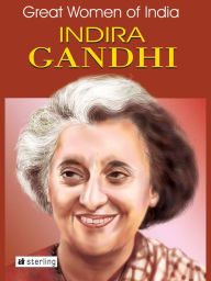Title: Great Women Of India: Indira Gandhi, Author: Madhvi Kapur
