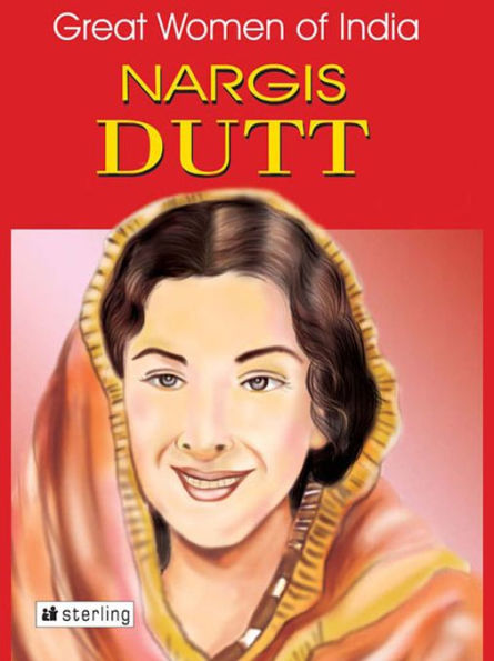 Great Women Of India: Nargis Dutt