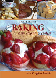 Title: baking: easy,elegant and eggless, Author: Arlene Kezwer