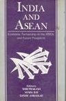 Title: India and Asean: Economic Partnership in the 1990s and Future Prospects, Author: Shri Prakash