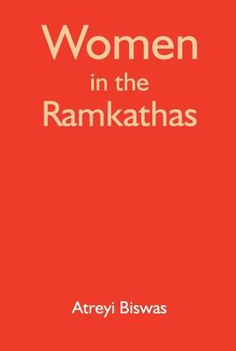 Women in the Ràmkathàs: Silent Voices and Untold Stories