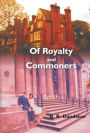 Of Royalty and Commoners: A Romance Novel