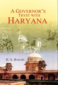 Title: A Governor's Tryst With Haryana, Author: H. A. Barari