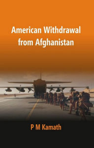 Title: American Withdrawal from Afghanistan, Author: P. M. Kamath