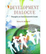 Development Dialogue: Thoughts on Socio Economic Issues