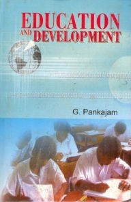 Title: Education And Development, Author: G. Pankajam