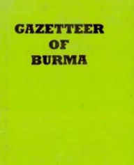 Title: Gazetteer Of Burma, Author: H. R. Spearmay