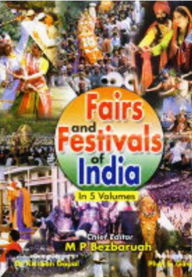 Title: Fairs And Festivals Of India (Chandigarh, Delhi, Haryana, Himachal Pradesh, Jammu and Kashmir, Punjab, Rajasthan, Uttar Pradesh, Uttaranchal), Author: M.P. Bezbaruah