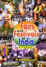 Title: Fairs And Festivals Of India (Andaman and Nicobar Islands, Kerala, Lakshadweep, Pondicherry, Tamil Nadu), Author: M.P. Bezbaruah