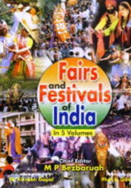 Title: Fairs And Festivals Of India (Chhattisgarh, Dadar and Nagar Haveli, Daman and Diu, Goa, Gujarat, Maharashtra, Madhya Pradesh), Author: M.P. Bezbaruah