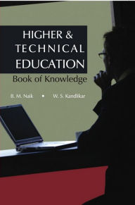 Title: Higher And Technical Education: Book of Knowledge, Author: B. M. Naik