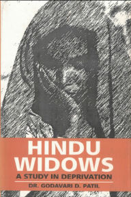 Title: Hindu Widows: A Study In Deprivation, Author: D. Godavari Patil