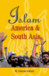 Title: Islam, America & South Asia, Author: M. Saleem Kidwai