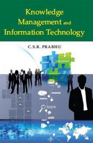 Title: Knowledge Management and Information Technology, Author: C. S.R. Prabhu